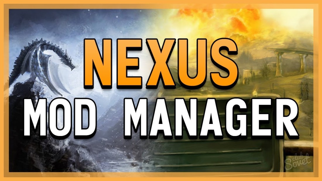 Nexus Mod manager - modul de utilizare
